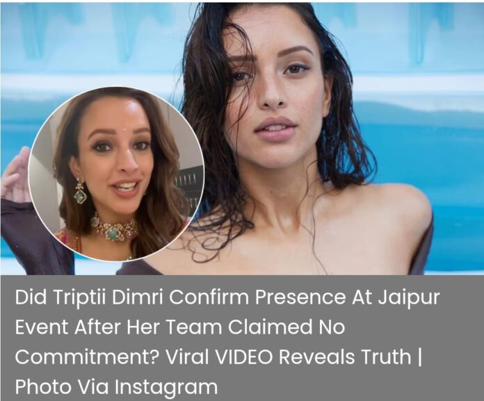 Triptii Dimri Confirm Presence At Jaipur Event